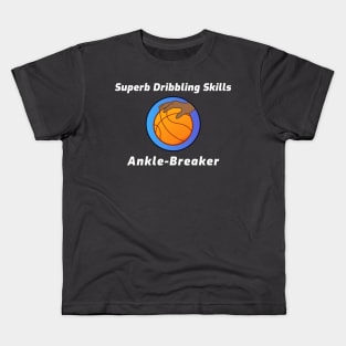 Superb Dribbling Skills Ankle-Breaker Kids T-Shirt